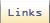 Links